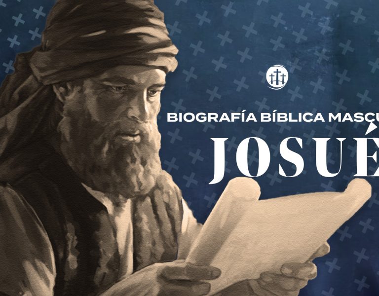 Biografía Bíblica Masculina: Josué